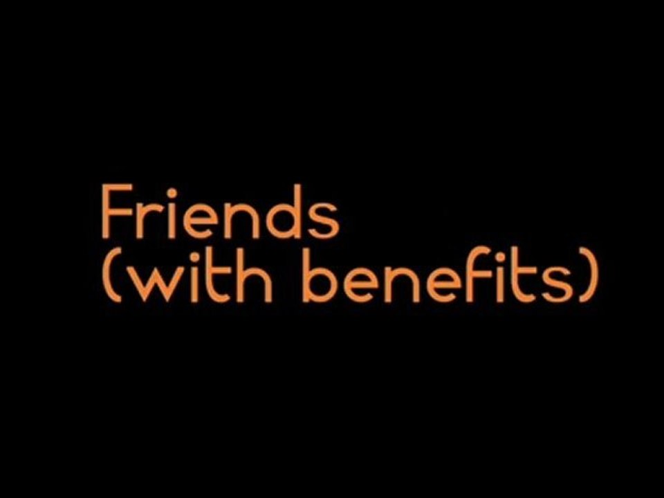 Friends (With Benefits)