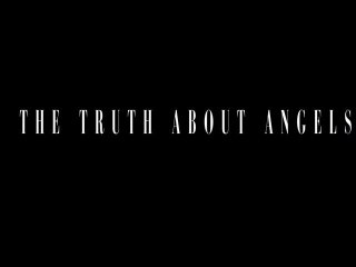 The Truth About Angels