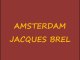 AMSTERDAM-JACQUES BREL-