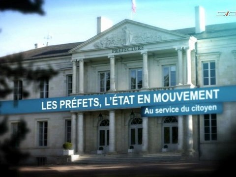 Les Préfets, l'Etat en mouvement au service du citoyen