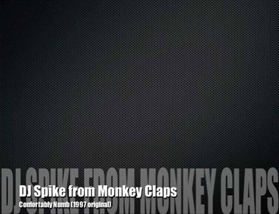 DJ Spike from Monkey Claps - Confortably Numb (Original 97)