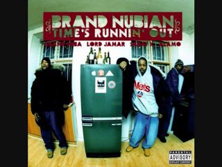 BRAND NUBIAN - Time's Runnin' Out