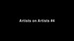 Artists on Artists #4