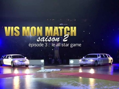 Vis Mon Match, Saison 2 - Épisode 3 Le all star game