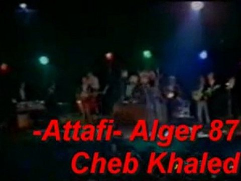 Cheb Khaled Alger 87 sahra aandi