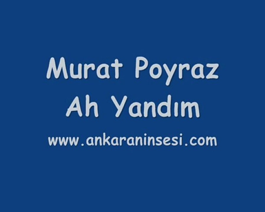 Murat Poyraz - Ah Yandım