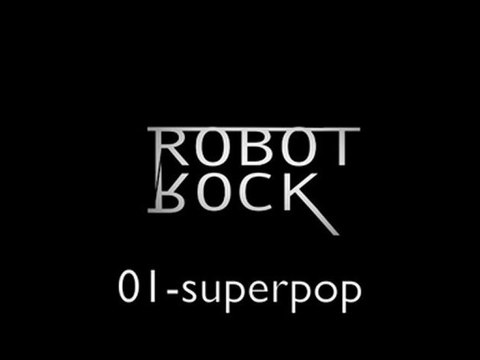 ROBOT ROCK-superpop
