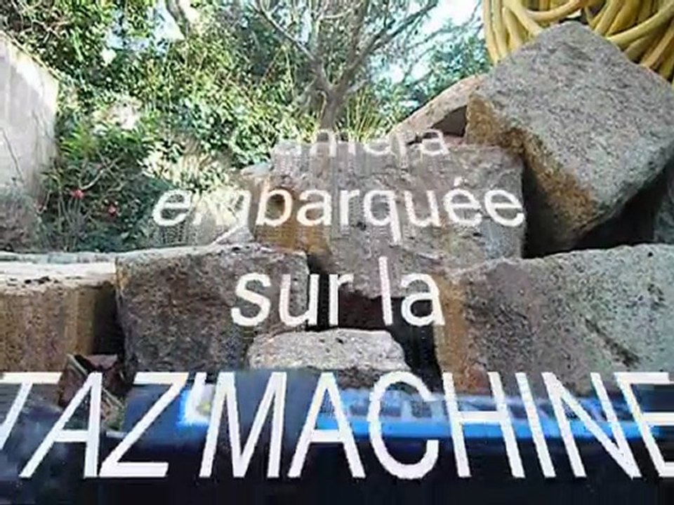 Camera embarquée Taz'Machine