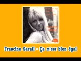 Francine Sarall - Ça m'est bien égal
