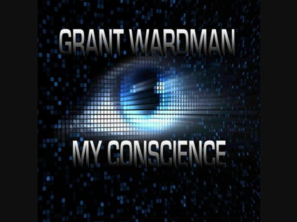 Grant Wardman - My Conscience