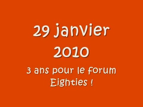 Les 3 ans du forum Eighties anniversaire