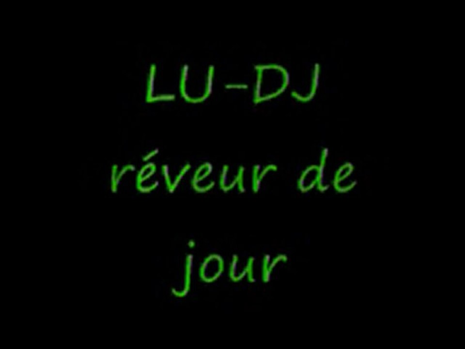 LU-DJ réveur de jour - mix electro