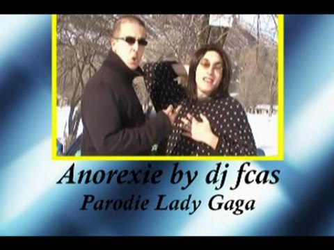 Parodie - Lady Gaga - Anorexie by dj fcas