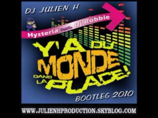 Y'a du monde dans la place - Hysteria feat Dj Robbie