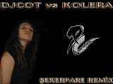 DjCot vs Kolera - Şeker Pare Remix