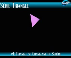 Série Triangle #1 Se Changeant en sphère