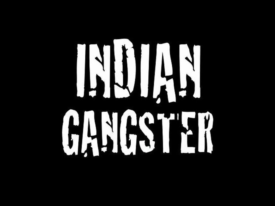 Indian Gangster