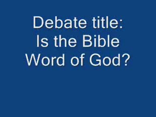 Debate is bible word of god-pt(01-20) Wesamvs.Rankin