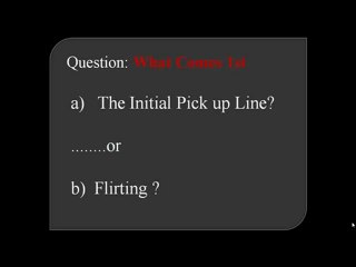 5 Killer Romantic Pick Up Lines....that Actually Work!