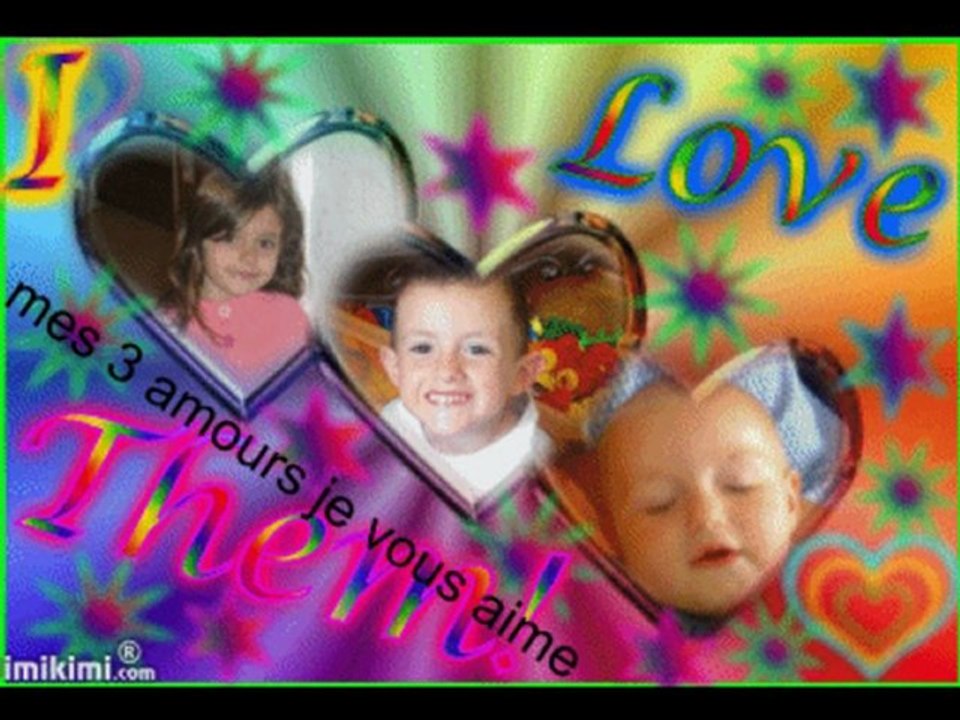 Mwa mes 3 Amours et mon coeur