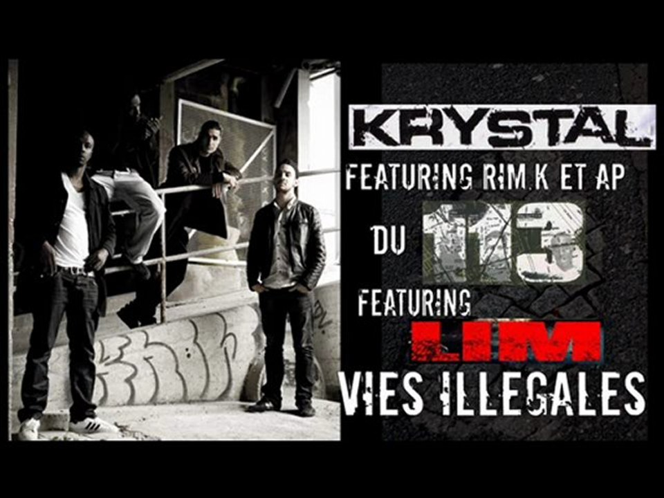 KRYSTAL - Vies illégales feat 113 et LIM (2009)
