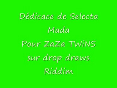 Dédicace de Selecta Mada pour ZaZa TWiNS