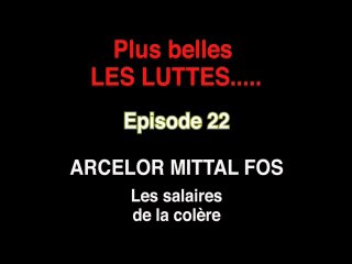 Plus belles LES LUTTES épisode 22