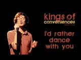 Kings Of Convenience - I'd Rather Dance With You