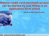 Offshore Credit Card Merchant Account
