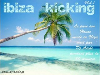 Dj Acide - Ibiza kicking vol.1 part 1
