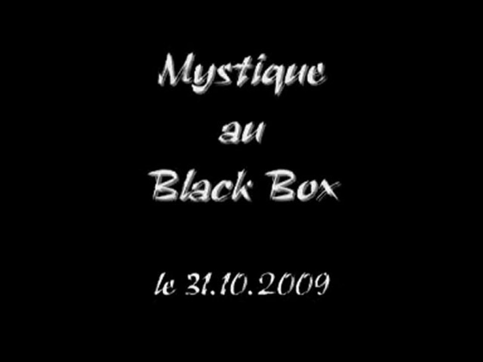 Mystique Black Box