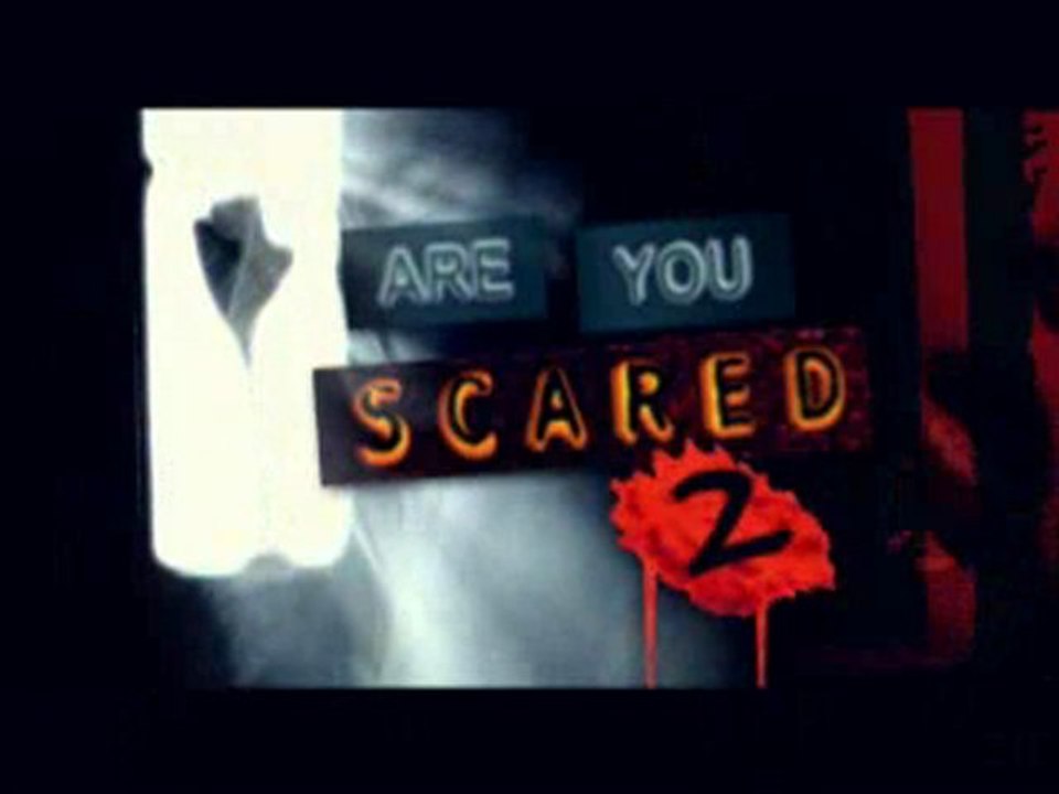 Are You Scared 2