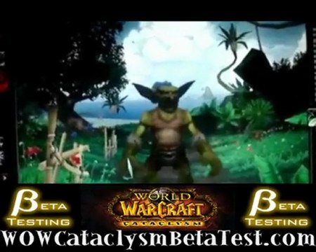 World of Warcraft Cataclysm beta test