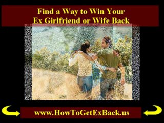How To Get An Ex Girlfriend Back