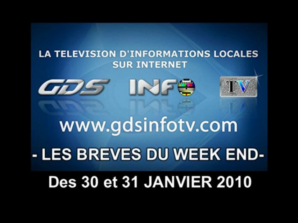 GDSINFOTV BREVES DU WEEK END DES 30 ET 31 JANVIER 2010