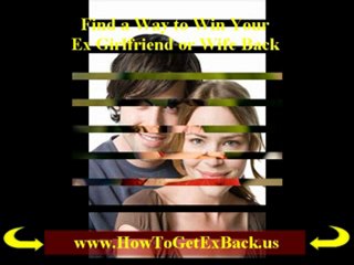 Steps To Get Your Ex Girlfriend Back