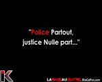 Police Partout, Justice Nulle Part !!!...