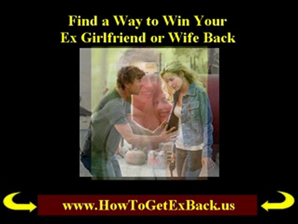 How To Get Back With My Ex Girlfriend