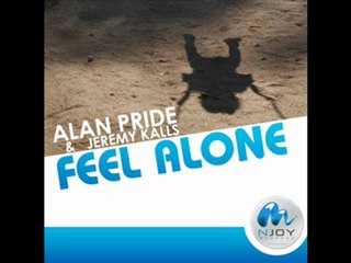 ALAN PRIDE & JEREMY KALLS - Feel Alone (Scott Parks Remix)