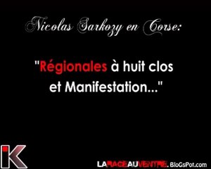 Sarkozy en Corse : Regionales à Huit Clos et Manifestation