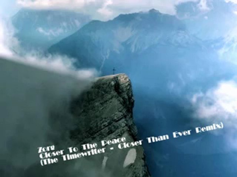 Zorg - Closer To The Peace (The Timewriter - Closer Remix)