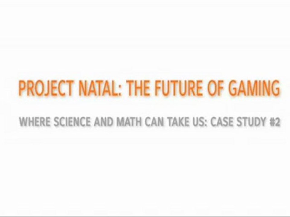 Project Natal - Connect a Million Minds Case Study : Project