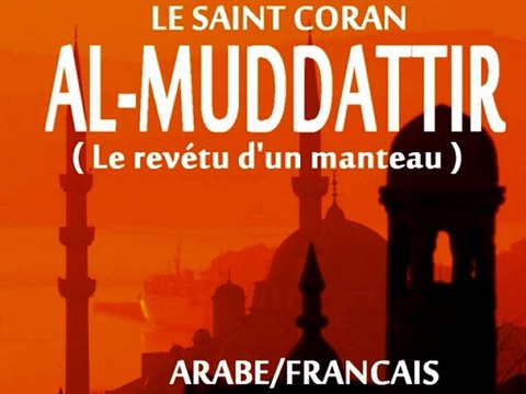 CORAN ARABE FR LE REVETU D'UN MANT ( Sourate 74 )