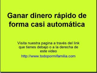 Ganar dinero rapido de forma casi automatica