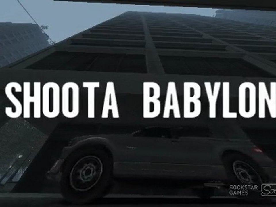 GTA 4 "Shoota Babylon" by P&D prod@