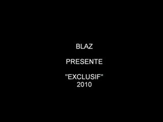 Blaz Presente ExclusiF 2010