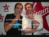 Canular Téléphonique Le Coup de Bourg : Grégory Basso piégé par Olivier Bourg sur Virgin Radio