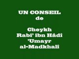 Nasiha de Cheykh Rabi' al Madkhali