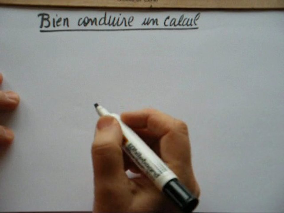 79. Bien conduire un calcul à la main
