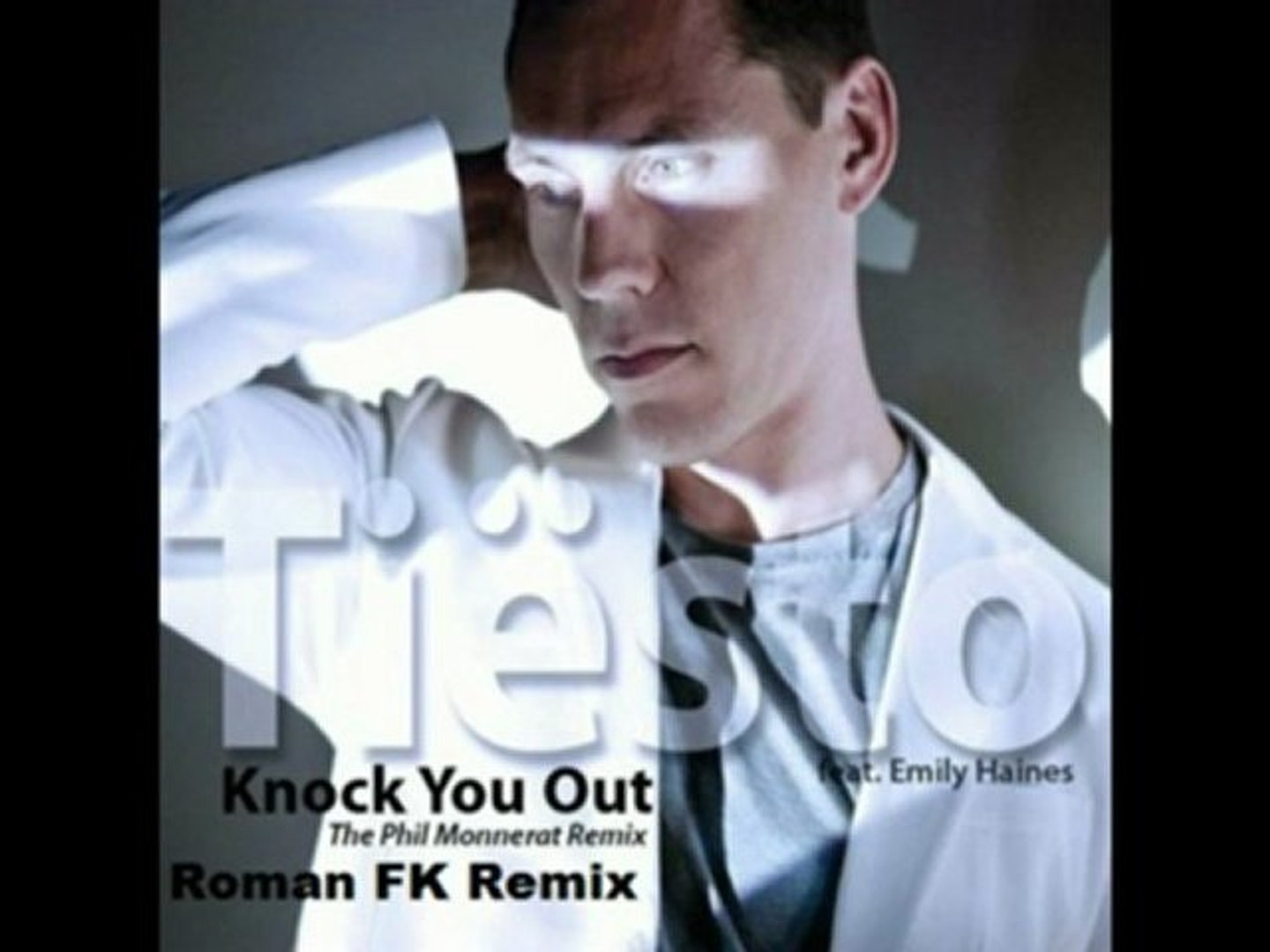 Tiesto - Knock You Out (Roman FK Remix) - Vidéo Dailymotion